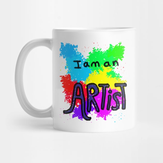 I Am An Artist by Creatifly Graphic Tees